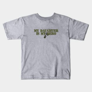 My Daughter is my Hero Kids T-Shirt